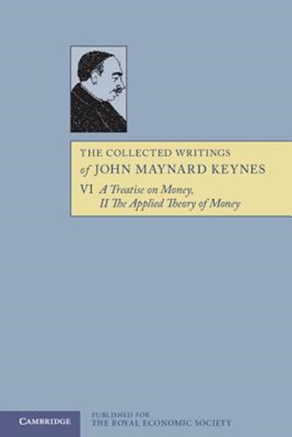 The Collected Writings of John Maynard Keynes, John Maynard Keynes - Paperback - 9781107656482