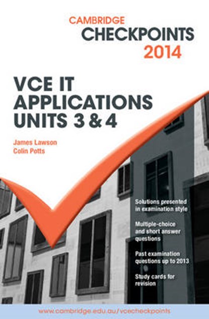 Cambridge Checkpoints VCE IT Applications Units 3 and 4 2014, Colin Potts ; James Lawson - Paperback - 9781107661400