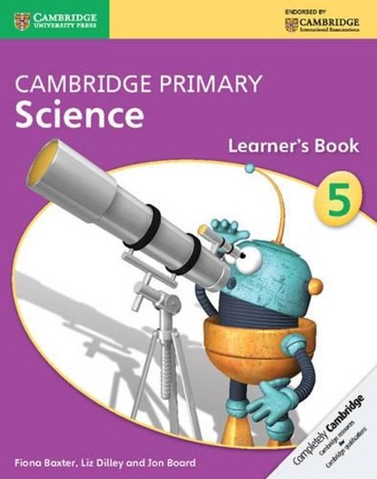 Cambridge Primary Science Stage 5 Learner's Book 5, Fiona Baxter ; Liz Dilley ; Jon Board - Paperback - 9781107663046