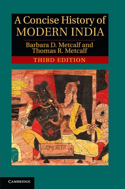 A Concise History of Modern India, Barbara D. (Professor Emerita Metcalf ; Thomas R. (Professor Emeritus Metcalf - Paperback - 9781107672185