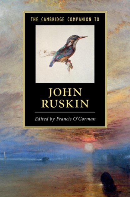 The Cambridge Companion to John Ruskin, Francis (University of Leeds) O'Gorman - Paperback - 9781107674240