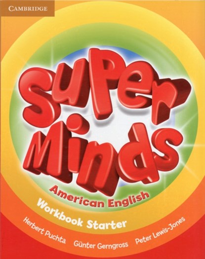 Super Minds American English Starter Workbook, Herbert Puchta ; Gunter Gerngross ; Peter Lewis-Jones - Paperback - 9781107683914