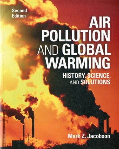 Air Pollution and Global Warming, MARK Z. (STANFORD UNIVERSITY,  California) Jacobson - Paperback - 9781107691155