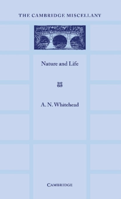 Nature and Life, Alfred North Whitehead - Paperback - 9781107692411