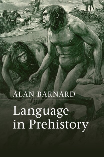 Language in Prehistory, Alan (University of Edinburgh) Barnard - Paperback - 9781107692596