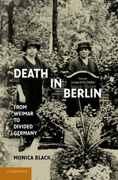 Death in Berlin, MONICA (UNIVERSITY OF TENNESSEE,  Knoxville) Black - Paperback - 9781107696310