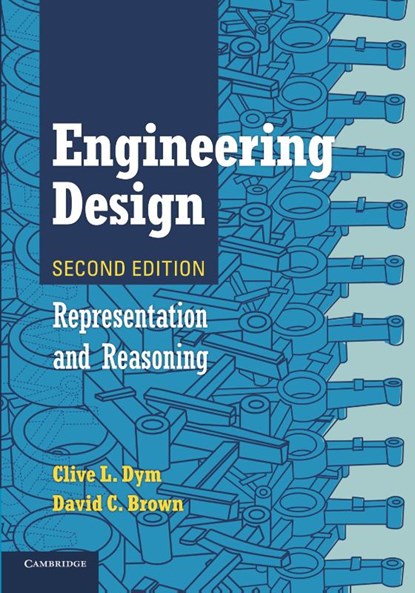 Engineering Design, Clive L. (Harvey Mudd College Dym ; David C. (Worcester Polytechnic Institute Brown - Paperback - 9781107697140