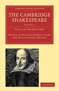 The Cambridge Shakespeare | William Shakespeare ; William George Clark ; William Aldis Wright | 