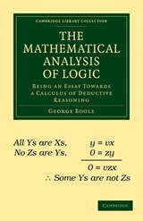 The Mathematical Analysis of Logic - George Boole - 9781108001014
