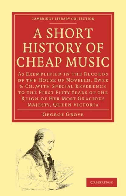 A Short History of Cheap Music, George Grove - Paperback - 9781108001700