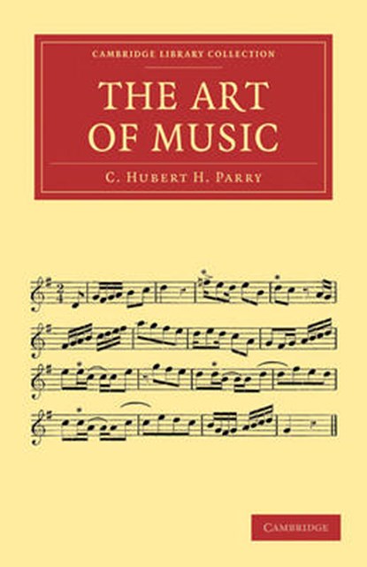 The Art of Music, C. Hubert H. Parry - Paperback - 9781108001816
