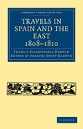 Travels in Spain and the East, 1808-1810 | Francis Sacheverell Darwin ; Francis Darwin Swift Darwin | 