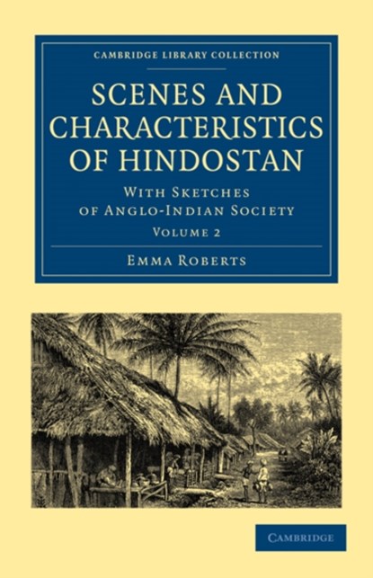 Scenes and Characteristics of Hindostan, Emma Roberts - Paperback - 9781108019200