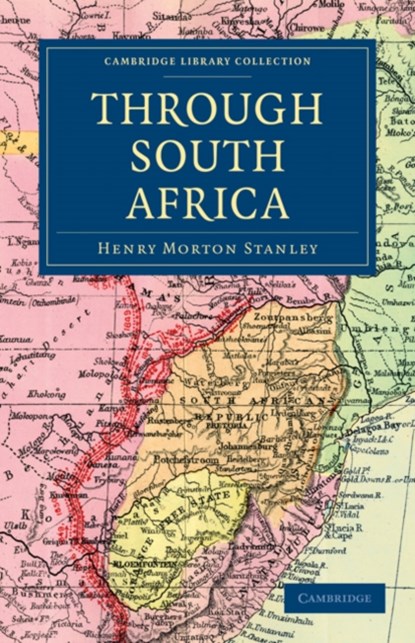Through South Africa, Henry Morton Stanley - Paperback - 9781108031172