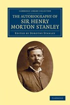 The Autobiography of Sir Henry Morton Stanley, G.C.B | Henry Morton Stanley | 
