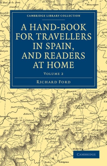 A Hand-Book for Travellers in Spain, and Readers at Home, Richard Ford - Paperback - 9781108037549