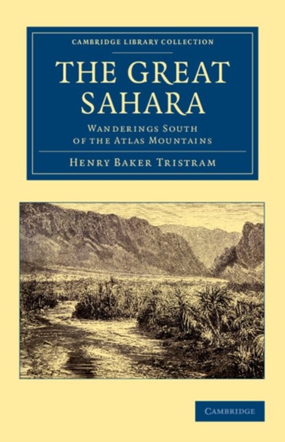 The Great Sahara, Henry Baker Tristram - Paperback - 9781108050463