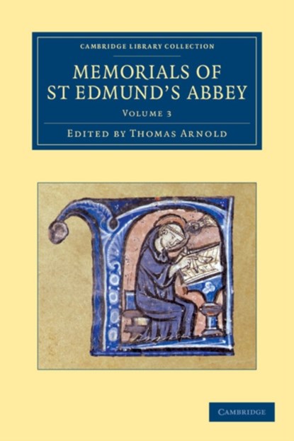 Memorials of St Edmund's Abbey, Thomas Arnold - Paperback - 9781108053327