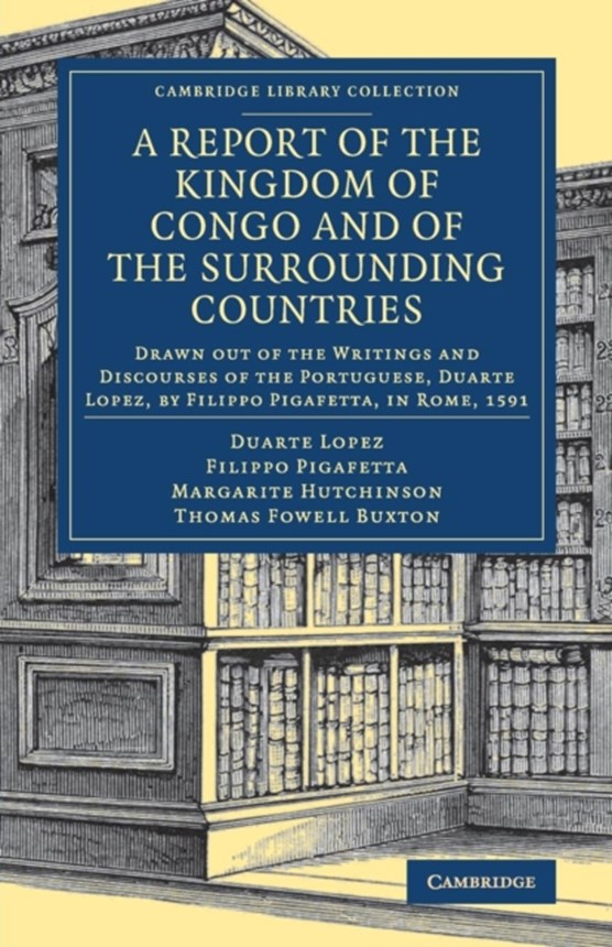 A Report of the Kingdom of Congo and of the Surrounding Countries