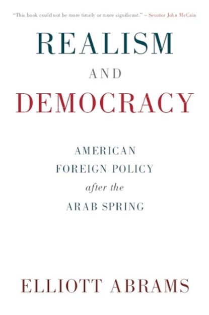 Realism and Democracy, Elliott (Council on Foreign Relations Abrams - Paperback - 9781108401715
