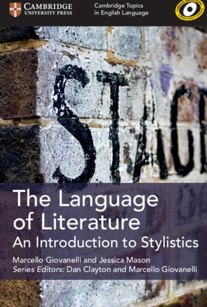 Cambridge Topics in English Language The Language of Literature, Marcello Giovanelli ; Jessica Mason - Paperback - 9781108402217