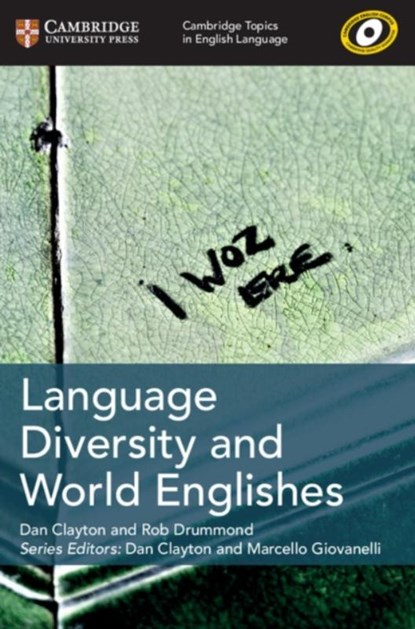 Cambridge Topics in English Language Language Diversity and World Englishes, Dan Clayton ; Rob Drummond - Paperback - 9781108402255