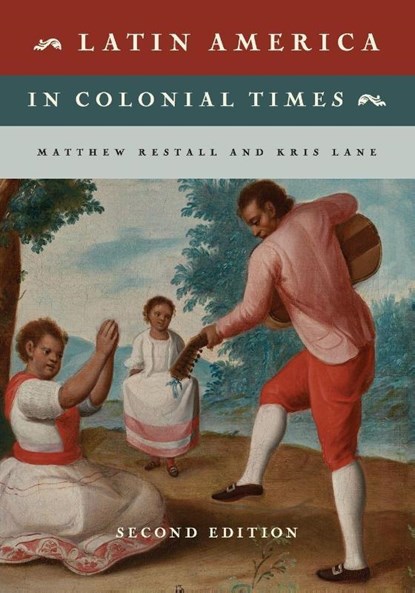 Latin America in Colonial Times, Matthew (Pennsylvania State University) Restall ; Kris (Tulane University Lane - Paperback - 9781108403467