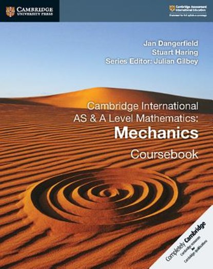 Cambridge International AS & A Level Mathematics: Mechanics Coursebook, Jan Dangerfield ; Stuart Haring - Paperback - 9781108407267