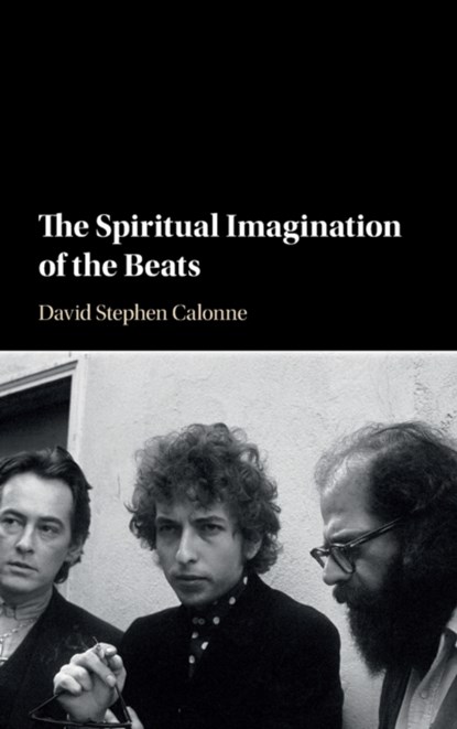 The Spiritual Imagination of the Beats, David Stephen (Eastern Michigan University) Calonne - Gebonden - 9781108416450