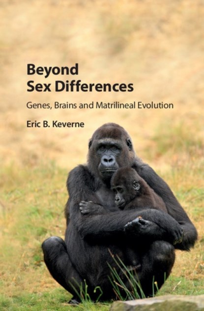 Beyond Sex Differences, Eric B. (University of Cambridge) Keverne - Gebonden - 9781108416856