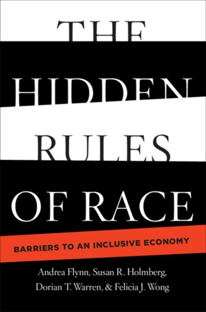 The Hidden Rules of Race, Andrea Flynn ; Dorian T. Warren ; Felicia J. Wong ; Susan R. Holmberg - Gebonden - 9781108417549
