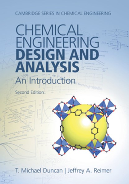 Chemical Engineering Design and Analysis, T. MICHAEL (CORNELL UNIVERSITY,  New York) Duncan ; Jeffrey A. (University of California, Berkeley) Reimer - Gebonden - 9781108421478