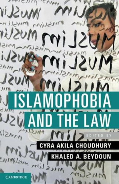Islamophobia and the Law, Cyra Akila (Florida International University) Choudhury ; Khaled A. (University of Arkansas) Beydoun - Gebonden - 9781108422123