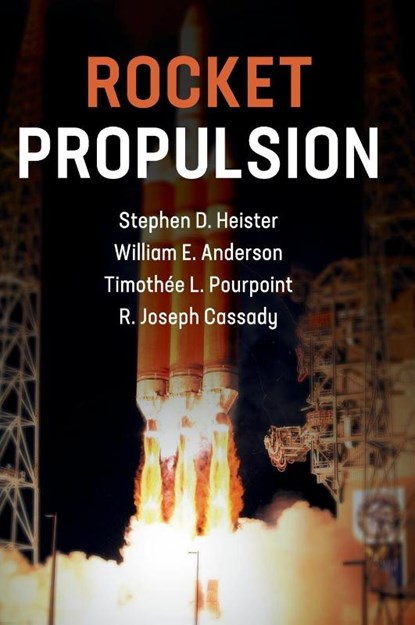 Rocket Propulsion, Stephen D. (Purdue University Heister ; William E. (Purdue University Anderson ; Timothee L. (Purdue University Pourpoint ; R. Joseph Cassady - Gebonden - 9781108422277