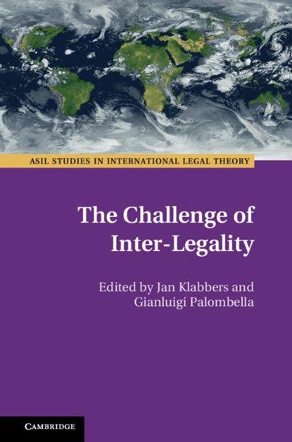 The Challenge of Inter-Legality, Jan (University of Helsinki) Klabbers ; Gianluigi Palombella - Gebonden - 9781108425476