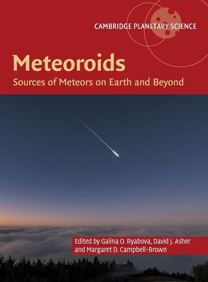 Meteoroids, Galina O. Ryabova ; David J. Asher ; Margaret D. (University of Western Ontario) Campbell-Brown - Gebonden - 9781108426718