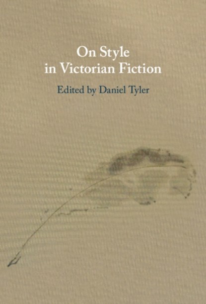 On Style in Victorian Fiction, Daniel (University of Cambridge) Tyler - Gebonden - 9781108427517