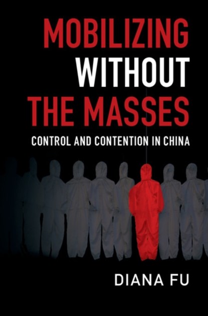 Mobilizing without the Masses, Diana (University of Toronto) Fu - Paperback - 9781108430418
