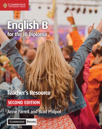 ENGLISH B FOR THE IB DIPLOMA T, Anne Farrell ;  Brad Philpot - Paperback - 9781108434805