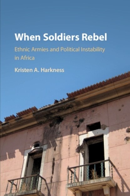When Soldiers Rebel, Kristen A. (University of St Andrews Harkness - Paperback - 9781108435338