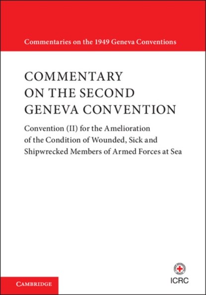 Commentary on the Second Geneva Convention, niet bekend - Paperback - 9781108436380