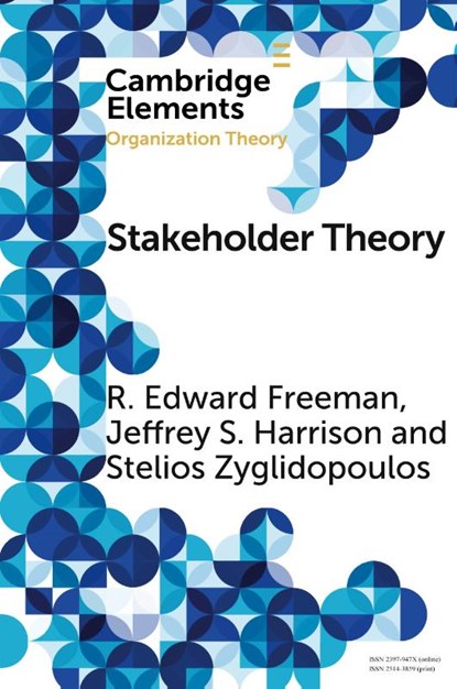 Stakeholder Theory, R. Edward (University of Virginia) Freeman ; Jeffrey S. (University of Richmond) Harrison ; Stelios Zyglidopoulos - Paperback - 9781108439282