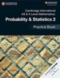 Cambridge International AS & A Level Mathematics: Probability & Statistics 2 Practice Book | Jayne Kranat | 
