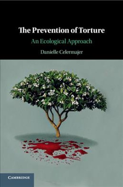 The Prevention of Torture, Danielle (University of Sydney) Celermajer - Paperback - 9781108454667