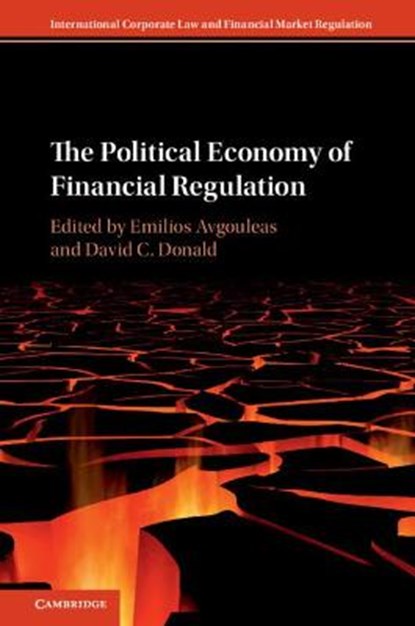 The Political Economy of Financial Regulation, Emilios (University of Edinburgh) Avgouleas ; David C. (The Chinese University of Hong Kong) Donald - Paperback - 9781108455916