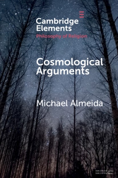 Cosmological Arguments, MICHAEL (UNIVERSITY OF TEXAS,  San Antonio) Almeida - Paperback - 9781108456920