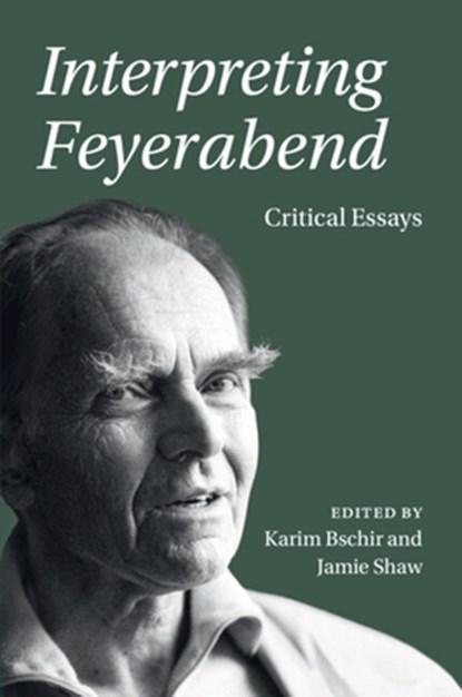 Interpreting Feyerabend, Karim (Universitat St Gallen Bschir ; Jamie (University of Western Ontario) Shaw - Paperback - 9781108458917