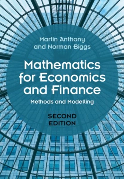 Mathematics for Economics and Finance, Martin (London School of Economics and Political Science) Anthony ; Norman (London School of Economics and Political Science) Biggs - Paperback - 9781108459433