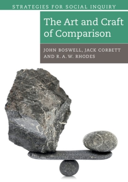 The Art and Craft of Comparison, John (University of Southampton) Boswell ; Jack (University of Southampton) Corbett ; R. A. W. (University of Southampton) Rhodes - Paperback - 9781108460668