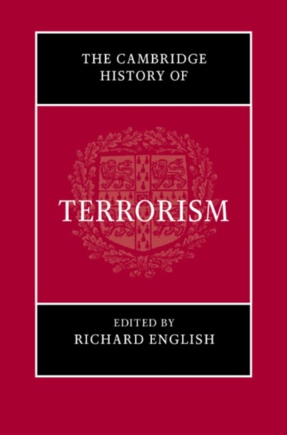 The Cambridge History of Terrorism, Richard (Queen's University Belfast) English - Gebonden - 9781108470162